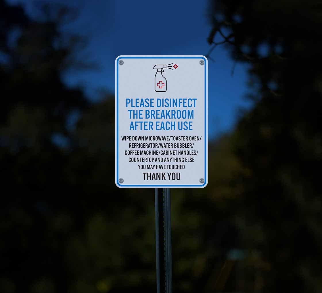 Please Disinfect The Breakroom After Each Use Aluminum Sign (Reflective)