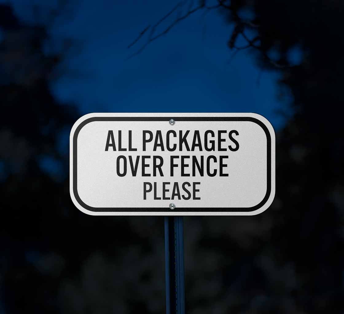 All Packages Over Fence Please Aluminum Sign (Reflective)