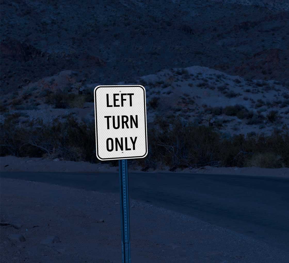 Left Turn Only Example Left Turn Only Road Sign