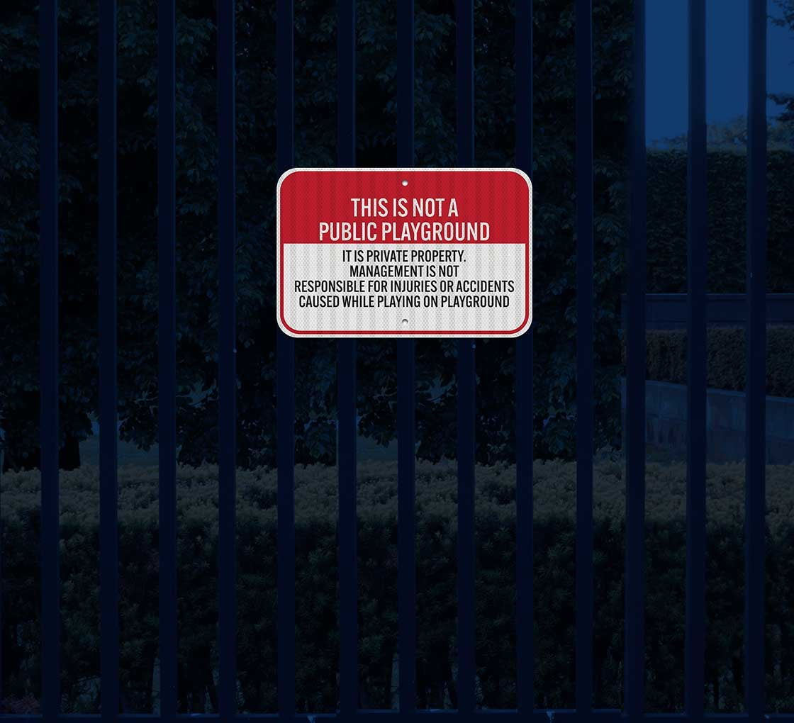 Not A Public Playground Aluminum Sign (EGR Reflective)