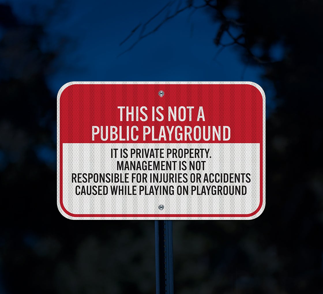 Not A Public Playground Aluminum Sign (EGR Reflective)