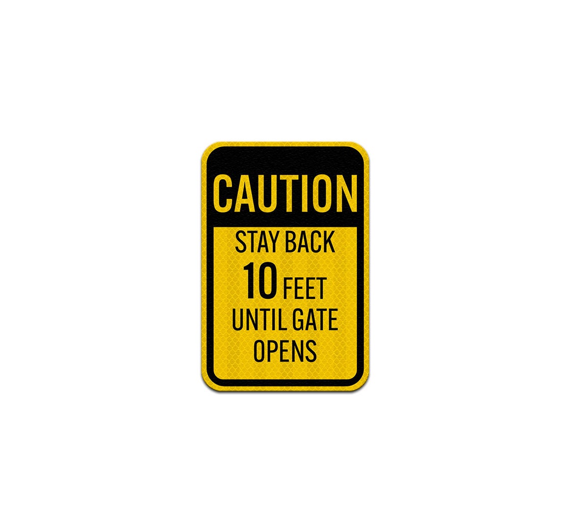 Stay Back 10 Feet Aluminum Sign (HIP Reflective)