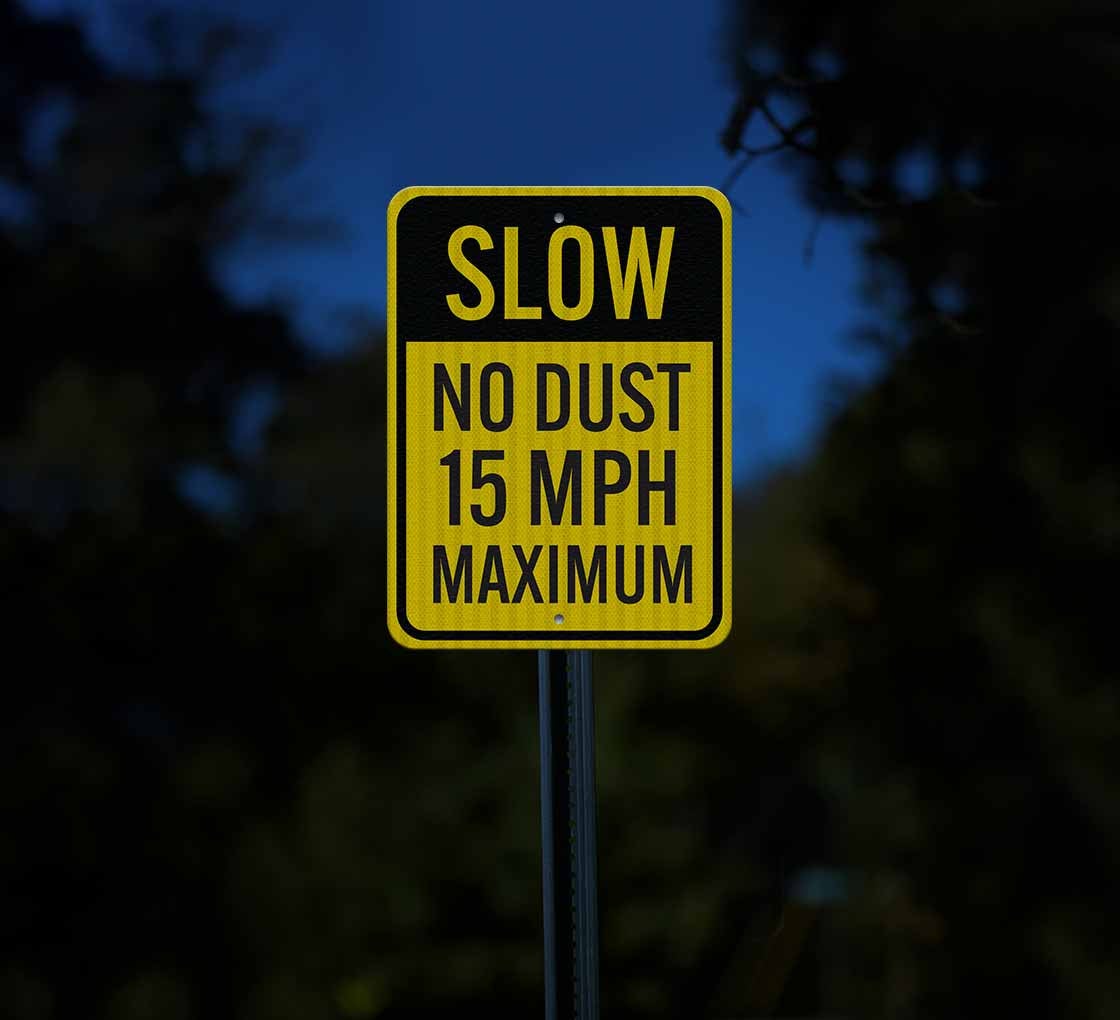 Slow, No Dust 15 MPH Aluminum Sign (HIP Reflective)