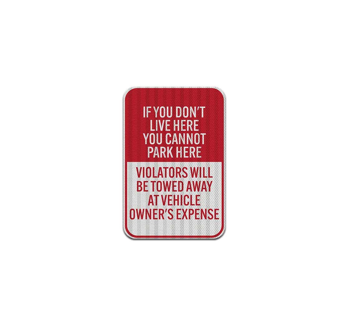 You Cannot Park Here Aluminum Sign (HIP Reflective)
