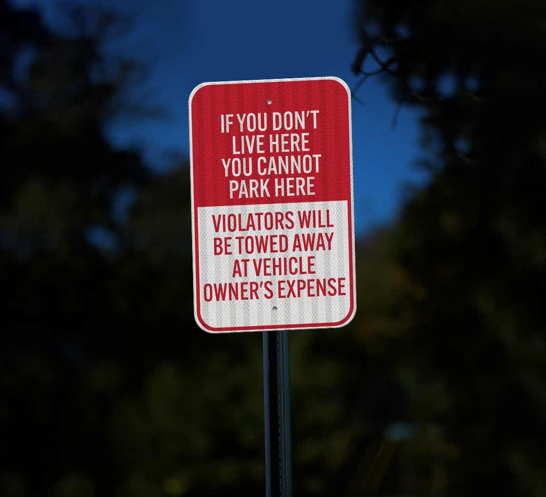 You Cannot Park Here Aluminum Sign (HIP Reflective)