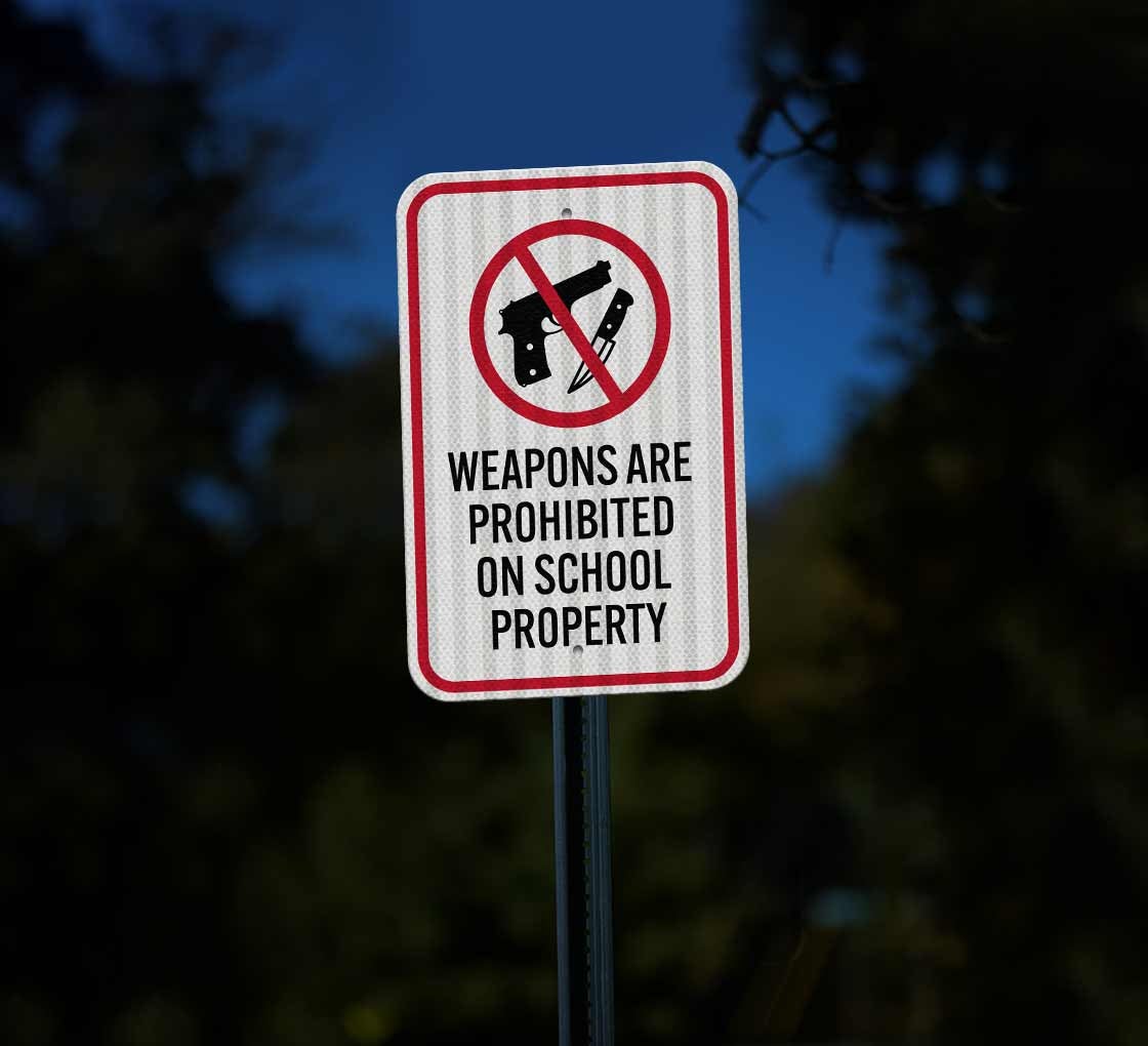 Weapons Are Prohibited On School Property Aluminum Sign (HIP Reflective)