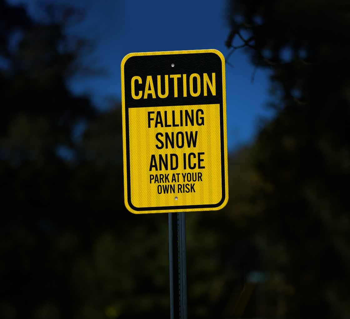 Falling Snow & Ice Park At Your Own Risk Aluminum Sign (EGR Reflective)