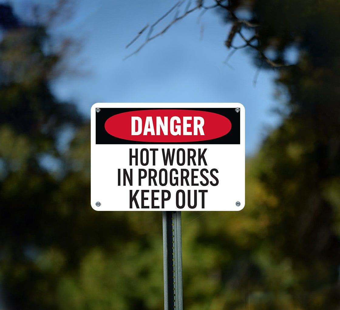 OSHA Hot Work Keep Out Aluminum Sign (Non Reflective)