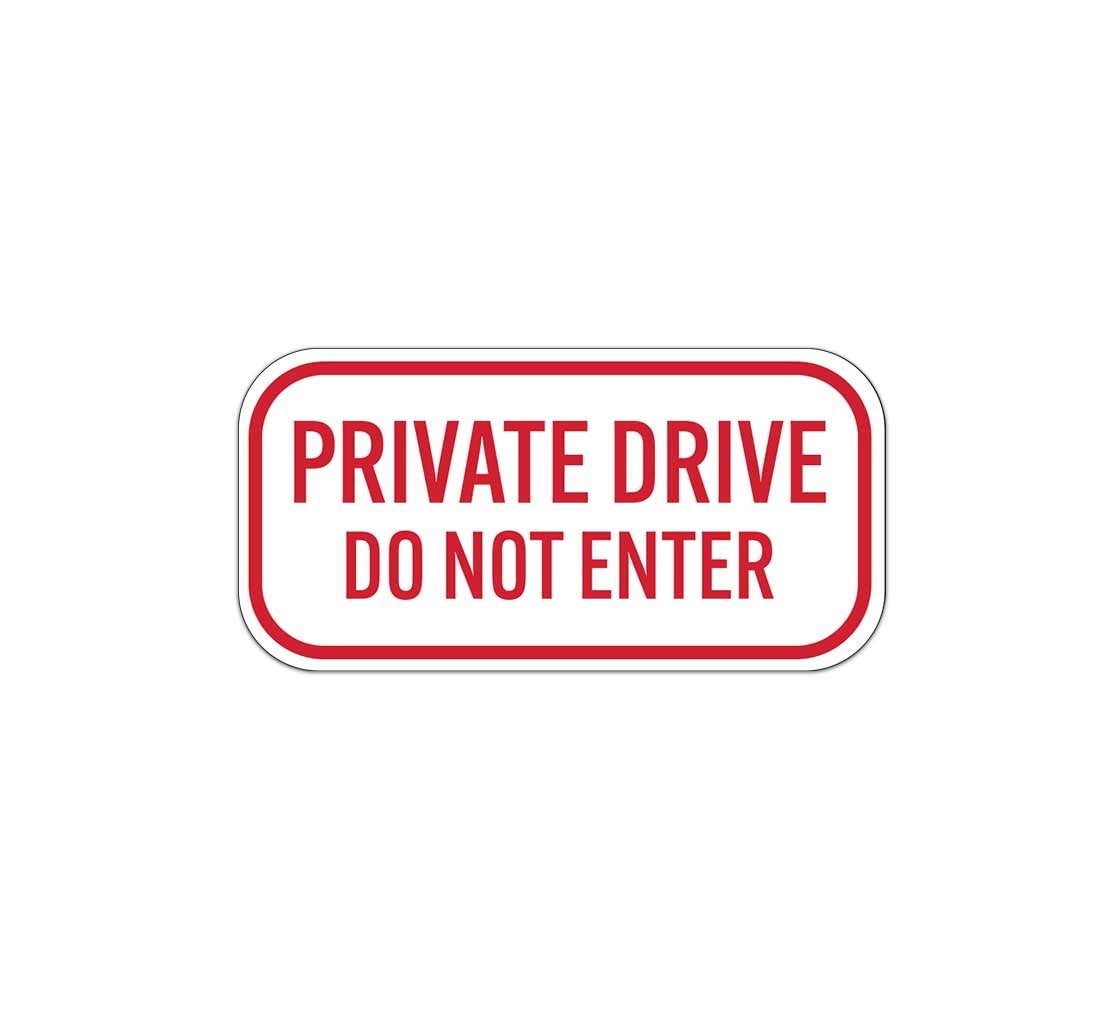 Shop for Private Drive Do Not Enter Aluminum Sign (Non Reflective) |  BannerBuzz, image size:1120x1020