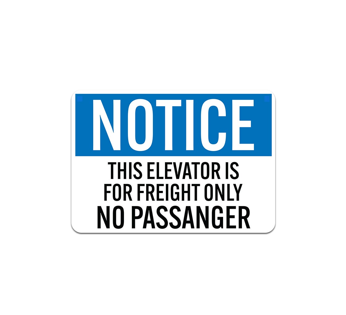 OSHA This Elevator Is For Passengers Only Aluminum Sign (Non Reflective)