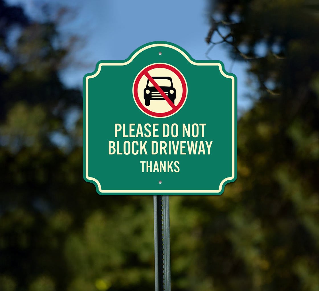 Please Do Not Block Driveway Aluminum Sign (Non Reflective)