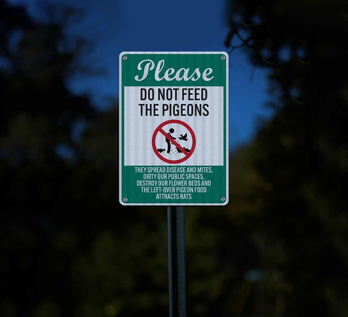 Please Do Not Feed The Pigeons Aluminum Sign (HIP Reflective)