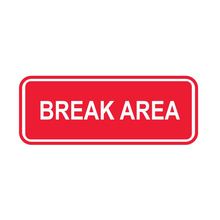 Break Area Sign