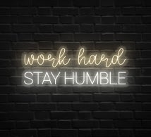 Work Hard And Stay Humble Neon Sign