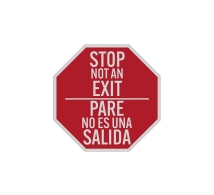 Bilingual Not An Exit Stop Aluminum Sign (Reflective)