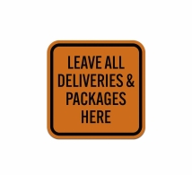 Leave All Deliveries & Packages Here Aluminum Sign (Reflective)