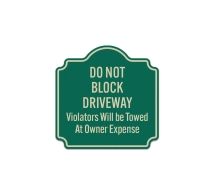 Do Not Block Driveway Violators Will Be Towed Aluminum Sign (Reflective)