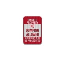 Private Property, No Dumping Aluminum Sign (HIP Reflective)