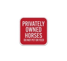 Privately Owned Horses Aluminum Sign (Diamond Reflective)