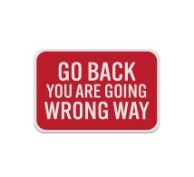 Wrong Way, Go Back Aluminum Sign (Diamond Reflective)