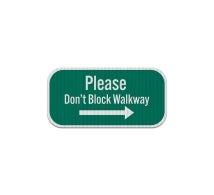 Please Do Not Block Walkway Aluminum Sign (EGR Reflective)