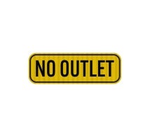 No Outlet Aluminum Sign (EGR Reflective)