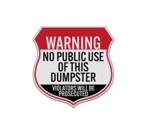 No Public Use Of This Dumpster  Aluminum Sign (Diamond Reflective)