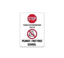 Thanks For Remembering This Is A Peanut Free School Aluminum Sign (Non Reflective)