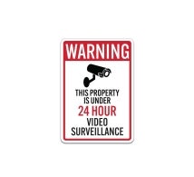 This Property Is Under 24 Hour Surveillance Aluminum Sign (Non Reflective)