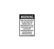 Texas Agritourism There Is No Liability For An Injury Or Death Aluminum Sign (Non Reflective)