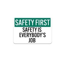 OSHA Safety Is Everybody's Job Magnetic Sign (Non Reflective)