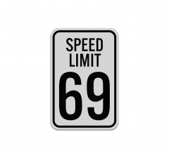 Speed Limit 69 Aluminum Sign (Reflective)