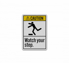 Watch Your Step Aluminum Sign (Reflective)
