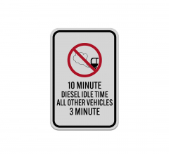 10 Minute Diesel Idle Time Aluminum Sign (Reflective)