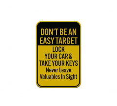 Lock Your Car & Take Your Keys Aluminum Sign (Reflective)