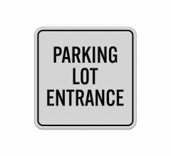 Parking Lot Entrance Aluminum Sign (Reflective)