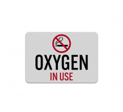 Oxygen In Use Aluminum Sign (Reflective)