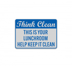 Help Keep Your Lunchroom Clean Aluminum Sign (Reflective)