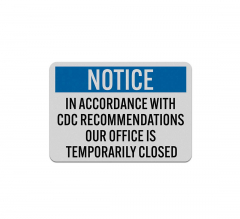 Our Office Is Temporarily Closed Aluminum Sign (Reflective)