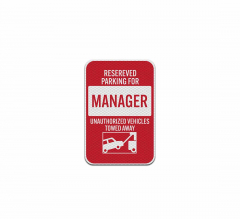 Reserved Parking For Manager Aluminum Sign (Diamond Reflective)