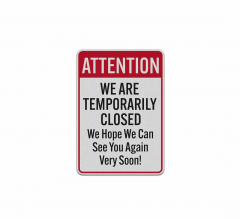 We Are Temporarily Closed Aluminum Sign (Reflective)