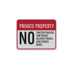 No Tractor Trailers Aluminum Sign (Reflective)