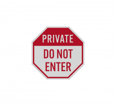Private Do Not Enter Aluminum Sign (Reflective)