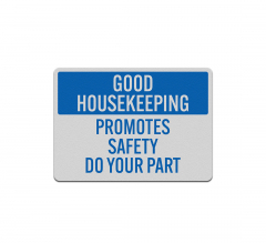 Housekeeping Promotes Safety Aluminum Sign (Reflective)