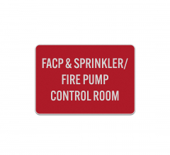 FACP & Sprinkler Fire Pump Control Room Aluminum Sign (Reflective)
