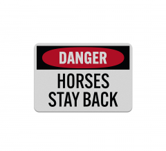 OSHA Horses Stay Back Aluminum Sign (Reflective)