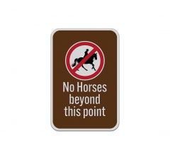 No Horses Beyond This Point Aluminum Sign (Reflective)