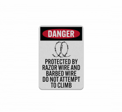 Protected By Razor Barbed Wire Aluminum Sign (Reflective)