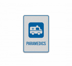 Hospital Paramedics Aluminum Sign (Reflective)