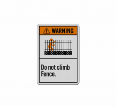 ANSI Do Not Climb Fence Aluminum Sign (Reflective)